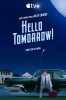 Hello Tomorrow! - Season 1 (image for) Hello Tomorrow! - Season 1